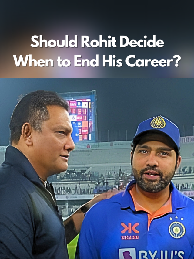Should Rohit Decide When to End His Career?
